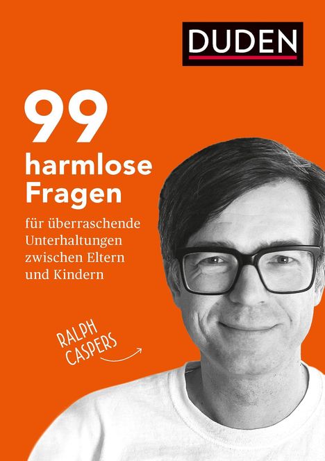 Ralph Caspers: 99 harmlose Fragen für überraschende Unterhaltungen zwischen Eltern und Kindern, Buch