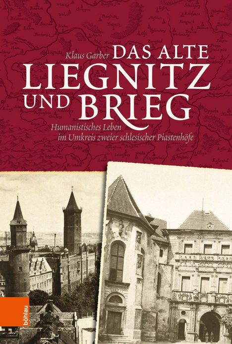 Klaus Garber: Garber, K: Das alte Liegnitz und Brieg, Buch
