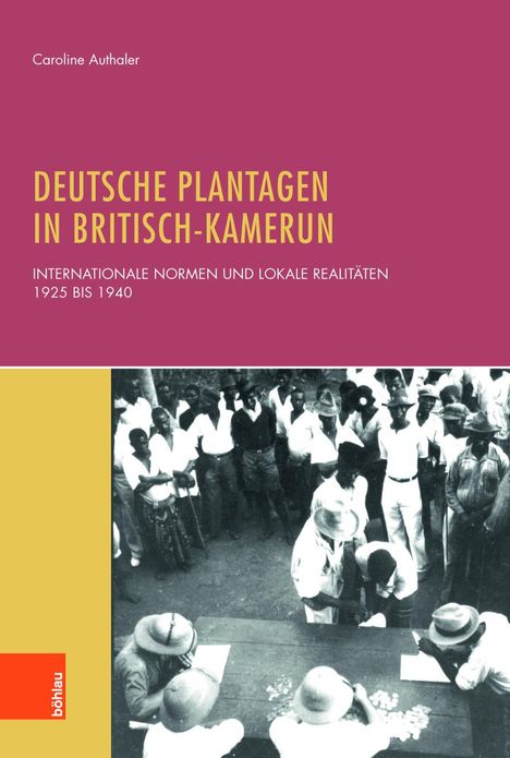 Caroline Authaler: Authaler, C: Deutsche Plantagen in Britisch-Kamerun, Buch