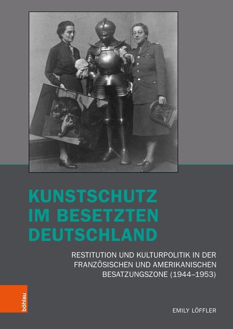 Emily Löffler: Löffler, E: Kunstschutz im besetzten Deutschland, Buch