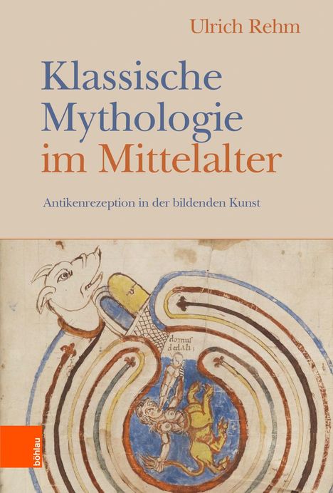 Ulrich Rehm: Rehm, U: Klassische Mythologie im Mittelalter, Buch