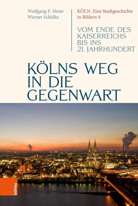 Werner Schäfke: Schäfke, W: Kölns Weg in die Gegenwart, Buch