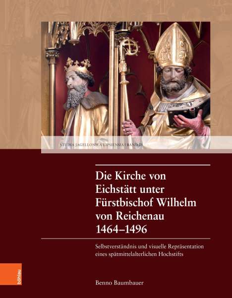 Benno Baumbauer: Die Kirche von Eichstätt unter Fürstbischof Wilhelm von Reichenau 1464-1496, Buch