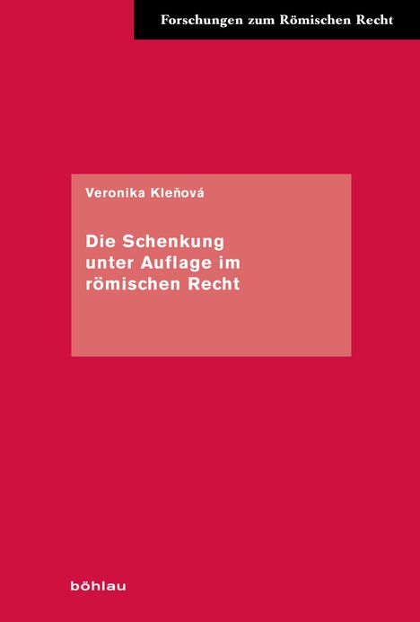 Veronika Klenová: Die Schenkung unter Auflage im römischen Recht, Buch
