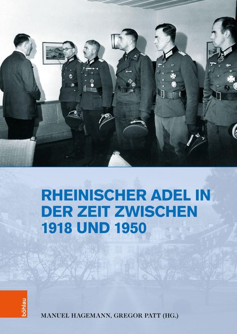 "Rheinischer Adel in der Zeit zwischen 1918 und 1950" steht in großen blauen Buchstaben über einem historischen Foto.