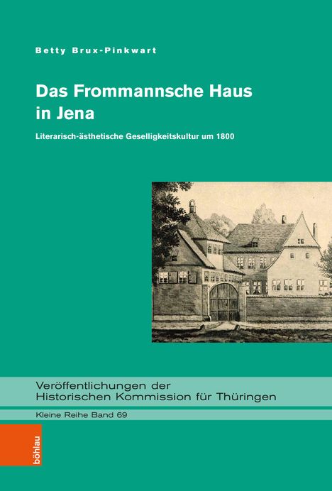 Betty Brux-Pinkwart: Das Frommannsche Haus in Jena, Buch