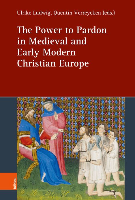 The Power to Pardon in Medieval and Early Modern Christian Europe, Buch