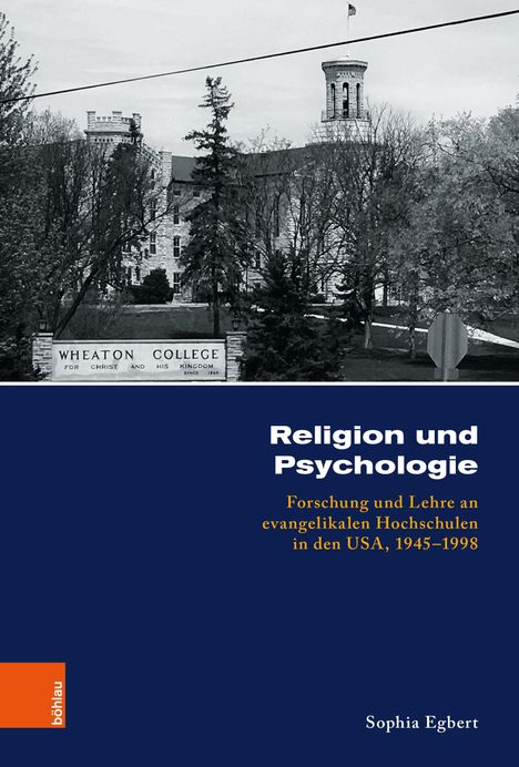 "Religion und Psychologie: Forschung und Lehre an evangelikalen Hochschulen in den USA, 1945–1998" vor Gebäudefassade.