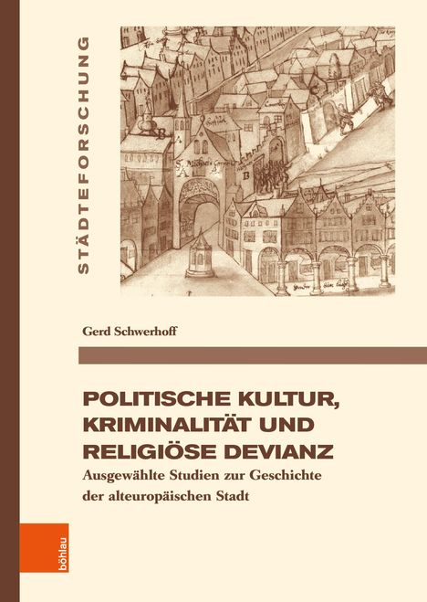 Politische Kultur, Kriminalität und religiöse Devianz. Historische Stadtansicht in Sepiatönen, links vertikaler Text.