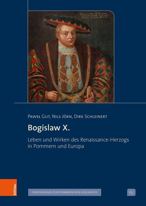 „Bogislaw X. Leben und Wirken des Renaissance-Herzogs in Pommern und Europa“. Ein Gemälde mit einem Portrait eines Mannes in Renaissance-Kleidung.