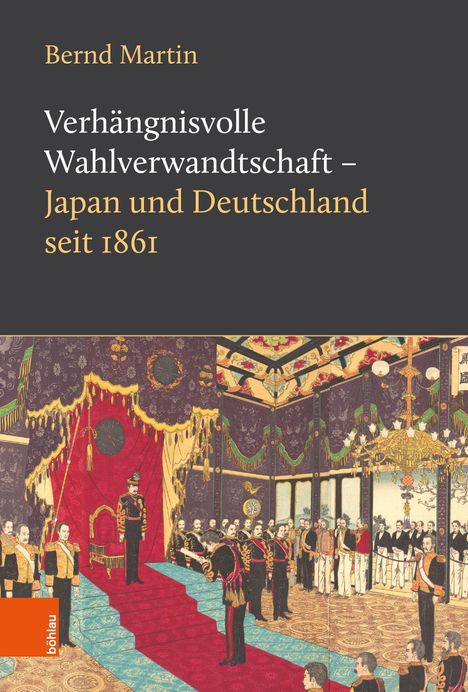 "Bernd Martin. Verhängnisvolle Wahlverwandtschaft – Japan und Deutschland seit 1861. Illustration eines historischen Empfangs."