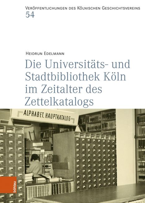 Titel: "Die Universitäts- und Stadtbibliothek Köln im Zeitalter des Zettelkatalogs". Schwarzweißfoto von Karteischränken.
