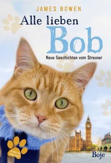 James Bowen: Bowen, J: Alle lieben Bob - Neue Geschichten vom Streuner, Buch