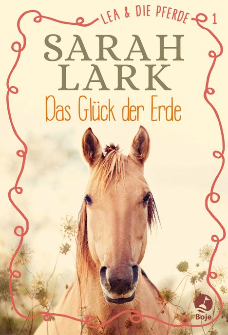 Sarah Lark: Lea und die Pferde 1 - Das Glück der Erde, Buch