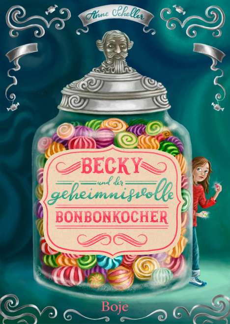 Anne Scheller: Scheller, A: Becky und der geheimnisvolle Bonbonkocher, Buch