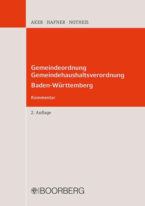 Bernd Aker: Aker, B: Gemeindeordnung - Gemeindehaushaltsverordnung Ba-Wü, Buch