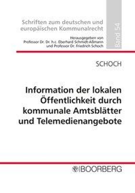 Friedrich Schoch: Information der lokalen Öffentlichkeit durch kommunale Amtsblätter und Telemedienangebote, Buch