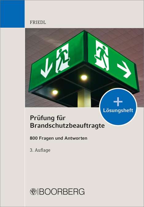 Wolfgang J. Friedl: Prüfung für Brandschutzbeauftragte, Buch