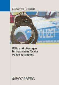 Christian Laustetter: Laustetter, C: Fälle und Lösungen im Strafrecht, Buch