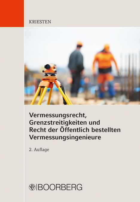 Markus Kriesten: Vermessungsrecht, Grenzstreitigkeiten und Recht der Öffentlich bestellten Vermessungsingenieure, Buch