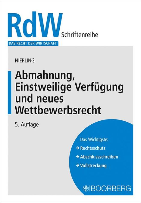 Jürgen Niebling: Abmahnung, Einstweilige Verfügung und neues Wettbewerbsrecht, Buch