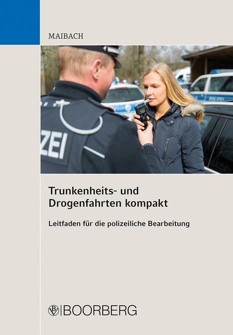Martin Maibach: Trunkenheits- und Drogenfahrten kompakt, Buch
