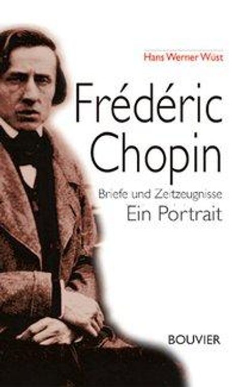 Hans W. Wüst: Wüst, H: Frédéric Chopin, Buch
