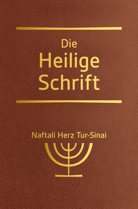 Naftali Herz Tur-Sinai: Die Heilige Schrift, Buch