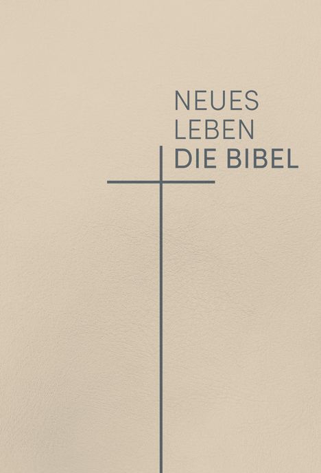 "NEUES LEBEN DIE BIBEL" steht rechts neben einem schlichten Kreuz auf beigem Hintergrund.