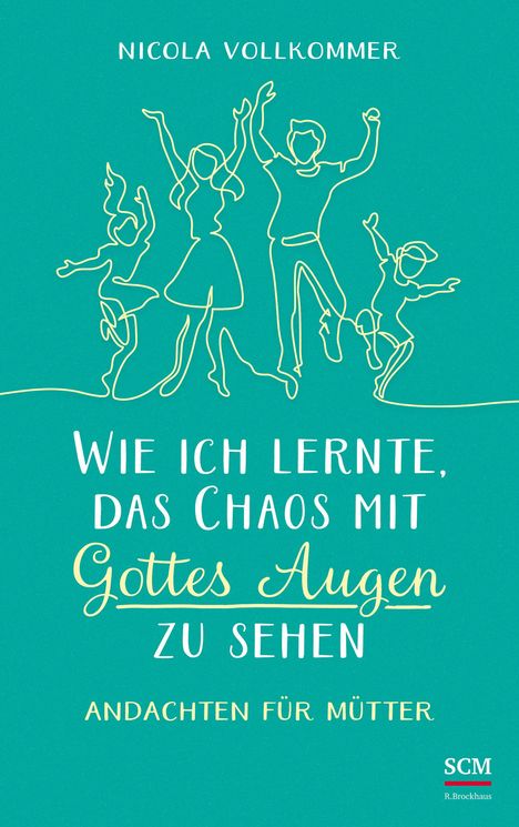 Nicola Vollkommer: Wie ich lernte, das Chaos mit Gottes Augen zu sehen, Buch