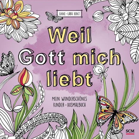 Anne-Lara Kunz: Weil Gott mich liebt!, Buch
