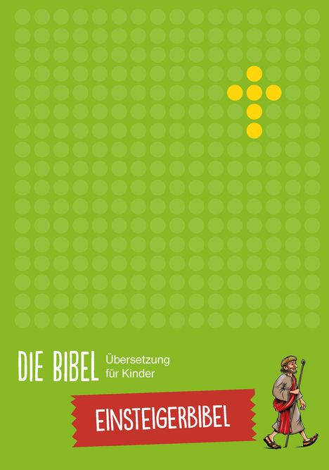 Die Bibel - Übersetzung für Kinder, Einsteigerbibel, Buch