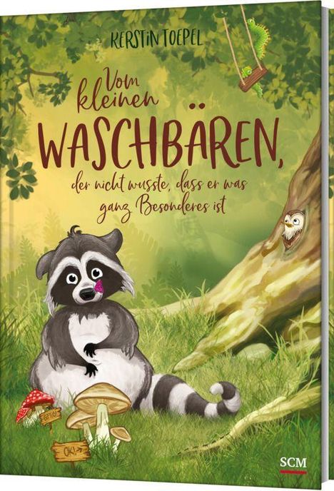 Kerstin Toepel: Vom kleinen Waschbären, der nicht wusste, dass er was ganz Besonderes ist, Buch