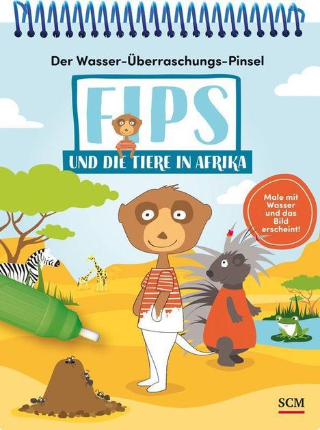 Christiane Henrich: Der Wasser-Überraschungs-Pinsel - Fips und die Tiere in Afrika, Buch