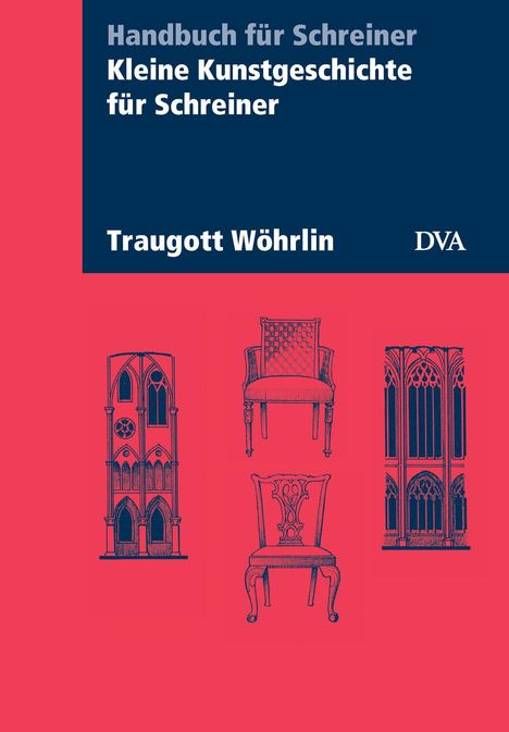 Traugott Wöhrlin: Kleine Kunstgeschichte für Schreiner, Buch