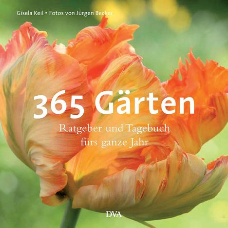 Gisela Keil: 365 Gärten, Buch