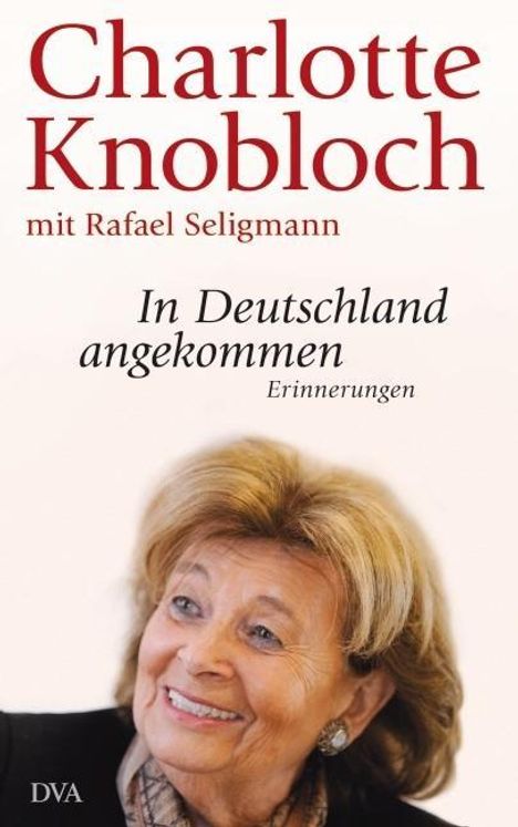Charlotte Knobloch: Knobloch, C: In Deutschland angekommen, Buch