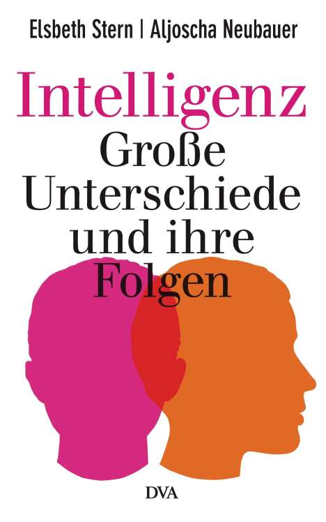 Elsbeth Stern: Intelligenz - Große Unterschiede und ihre Folgen, Buch
