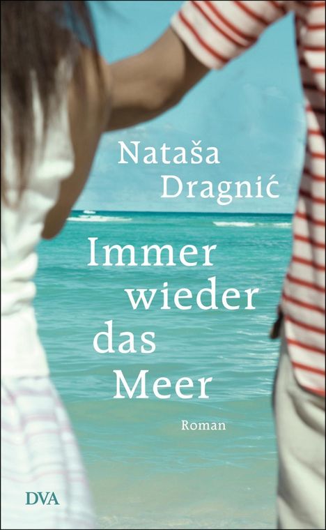 Natasa Dragnic: Immer wieder das Meer, Buch