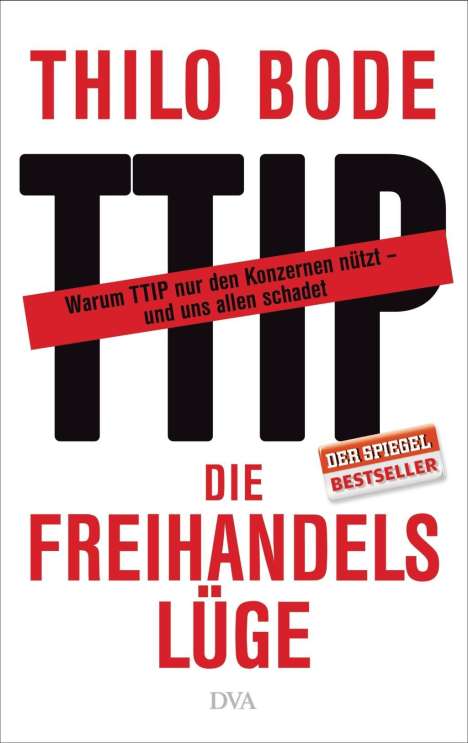 Thilo Bode: Die Freihandelslüge, Buch