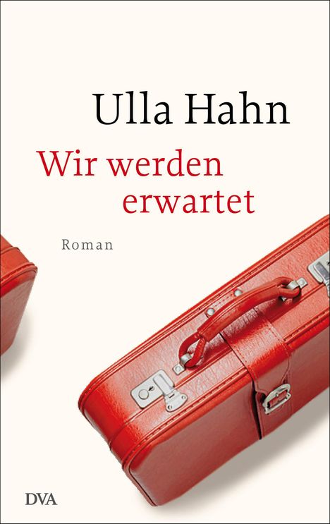 Ulla Hahn: Wir werden erwartet, Buch