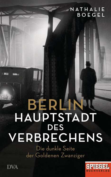Nathalie Boegel: Boegel, N: Berlin - Hauptstadt des Verbrechens, Buch