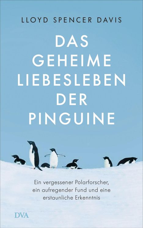 Lloyd Spencer Davis: Davis, L: Das geheime Liebesleben der Pinguine, Buch