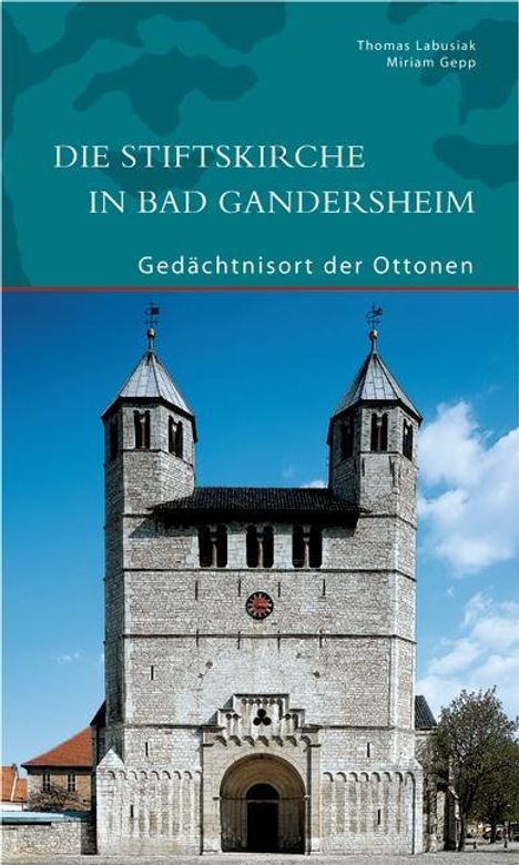 Miriam Gepp: Die Stiftskirche in Bad Gandersheim, Buch