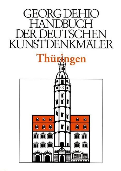 Georg Dehio: Handbuch der Deutschen Kunstdenkmäler. Thüringen, Buch