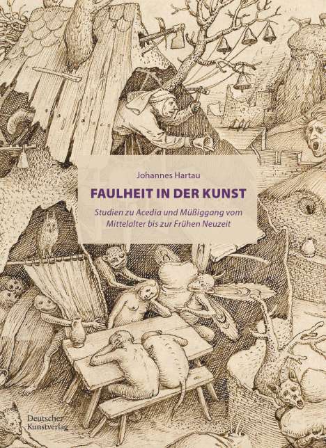 Johannes Hartau: Faulheit in der Kunst, Buch