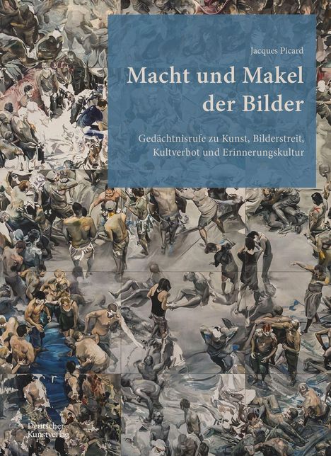 Jacques Picard: Macht und Makel der Bilder, Buch