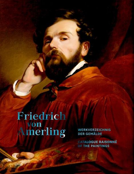 Sabine Grabner: Friedrich von Amerling. Werkverzeichnis der Gemälde, Buch