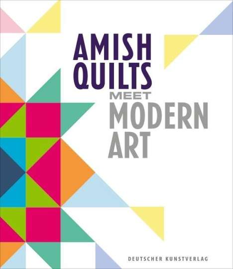 Amish Quilts Meet Modern Art, Buch