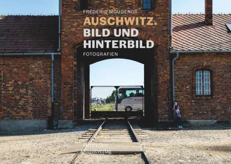 Sarah Hübscher: Auschwitz. Bild und Hinterbild, Buch